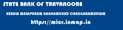 STATE BANK OF TRAVANCORE  KERALA MALAPURAM NANNAMUKKU CHANGARAMKULAM  micr code